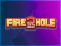 Fire in the Hole 2